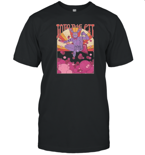 Original Into The Pit Ball Pit Bonnie T-Shirt