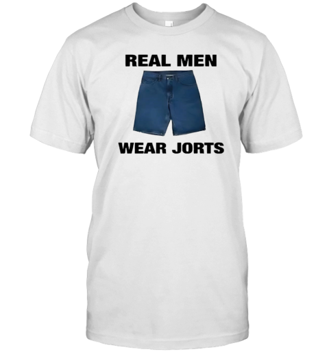 Real Men Wear Jorts T-Shirt