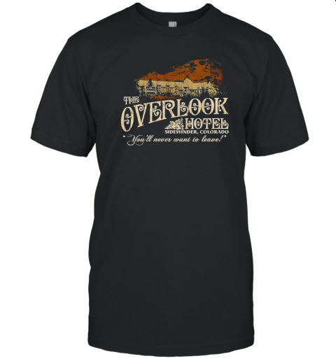 The Overlook Hotel You'Ll Never Want To Leave T- Classic Men's T-shirt