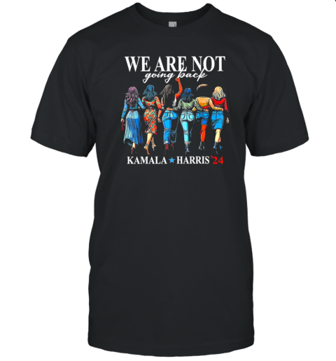 We Are Not Going Back Kamala Harris 24 T- Classic Men's T-shirt