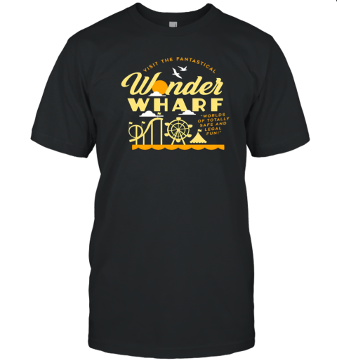 Wonder Wharf Worlds Of Totally Safe And Legal Fun T- Classic Men's T-shirt