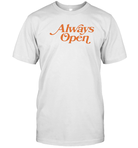 Always Open T-Shirt