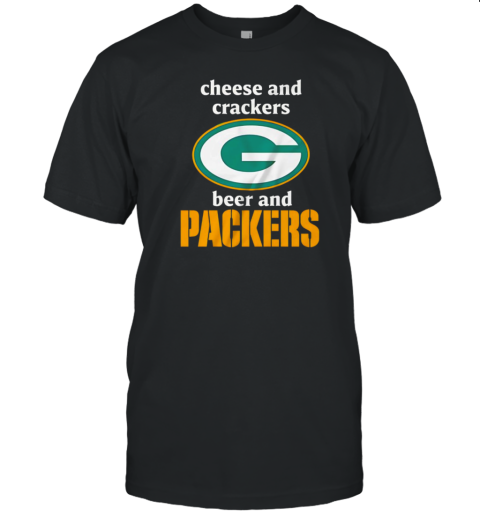 Cheese And Crackers Beer And Packers Logo T-Shirt