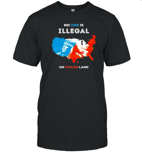 Design No One Is Illegal On Stolen Land Native American Map Flag T-Shirt