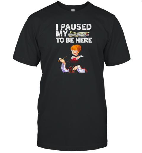 I paused my umineko when they cry to be here T-Shirt