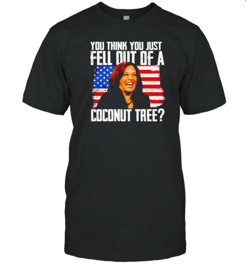 Kamala you think you just fell out of a coconut tree T- Classic Men's T-shirt