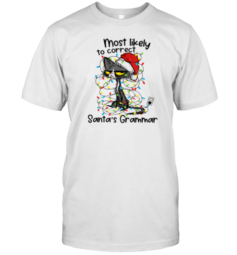 Most Likely To Correct Santa's Grammar Classic T-Shirt