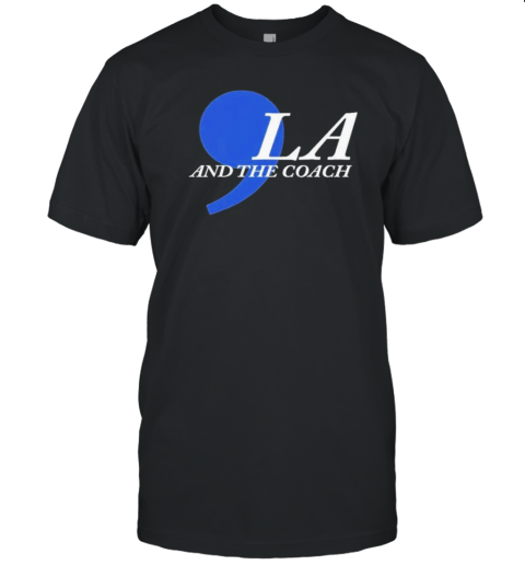 Original Dawn Michelle Staley Comma LA And The Coach T-Shirt