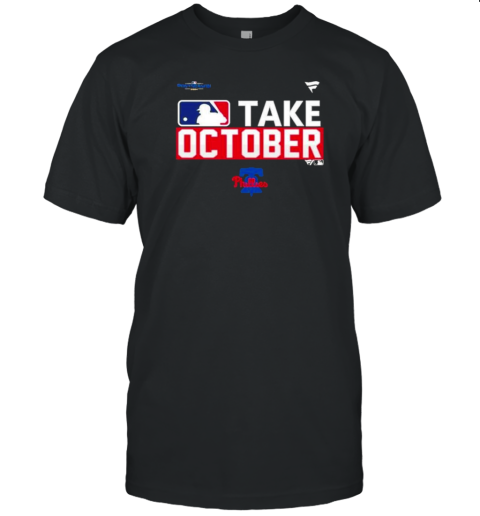 Original Philadelphia Phillies take October 2024 Postseason T- Classic Men's T-shirt