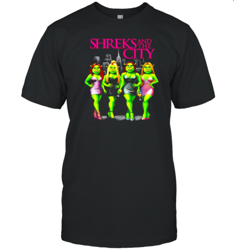 Shreks and the city Ogre and the city T-Shirt