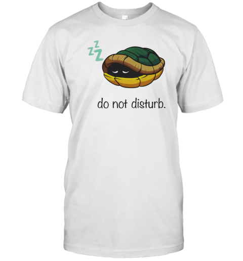 Sleepin Turtle Do Not Disturb T-Shirt