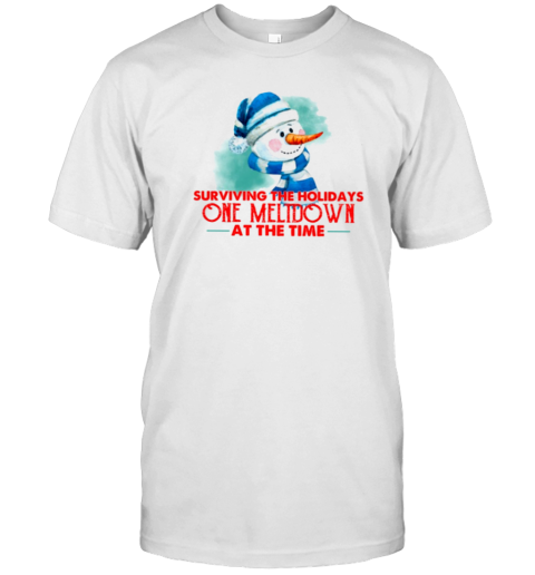 Surviving The Holidays One Meltdown At The Time Classic T-Shirt