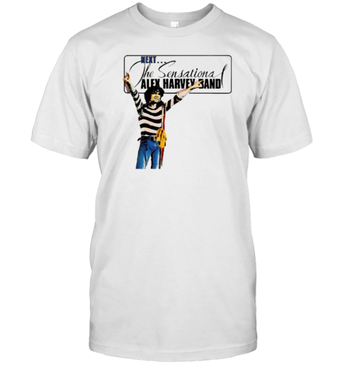 The Sensational Alex Harvey Band Next T- Classic Men's T-shirt