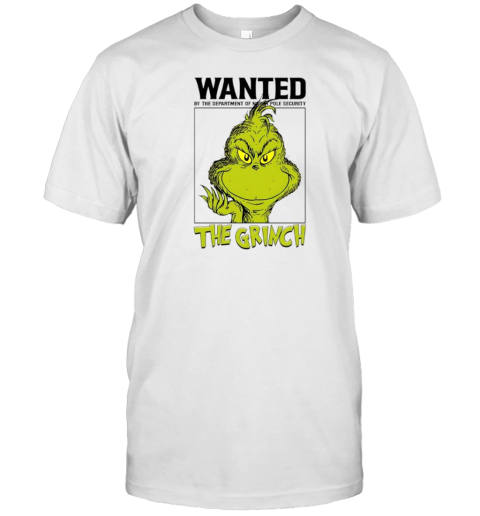 Wanted By The Department Of North Pole Security The Grinch T- Classic Men's T-shirt