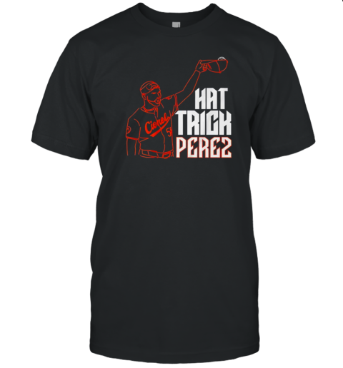 Baltimore Orioles Cionel Perez Hat Trick Perez T-Shirt