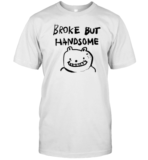 Broke But Handsome T- Classic Men's T-shirt