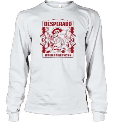 Desperado Trigger Finger Pressin' T- Classic Men's T-shirt