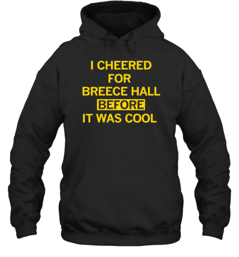 I Cheered For Breece Hall Before It Was Cool T-Shirt