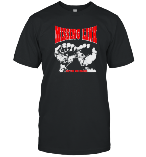 Missing link watch me bleed T- Classic Men's T-shirt