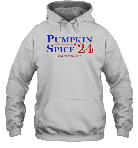 Original Pumpkin Spice '24 Psl'S For All T-Shirt