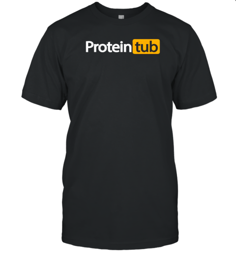 Protein Tub Fun Adult Humor Joke Workout Fitness Gym T-Shirt