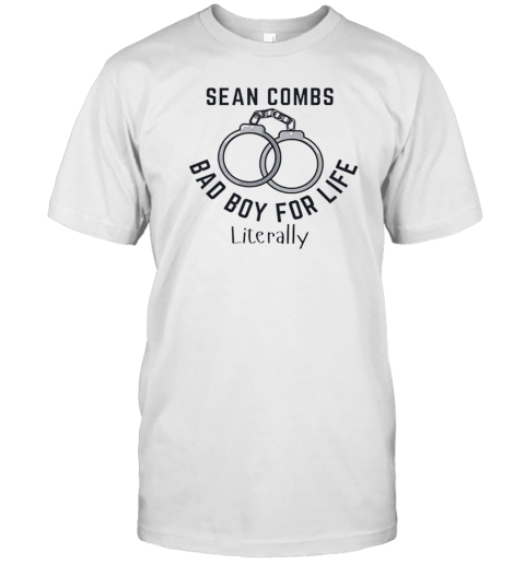 Puff Diddy Sean Combs Bad Boy For Life Literally T-Shirt