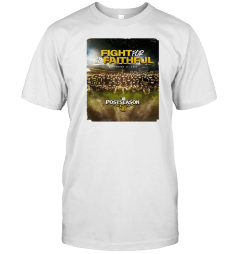 San Diego Padres The Fight For Faithful Postseason 2024 T-Shirt