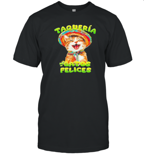 Taqueria De Gatos Felices T- Classic Men's T-shirt