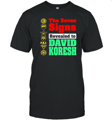 The Seven Signs Revealed To David Koresh T-Shirt