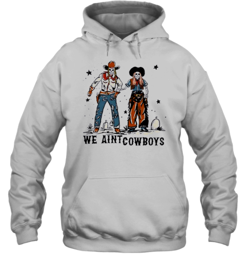 Tom And Nova We Ain'T Cowboys T-Shirt