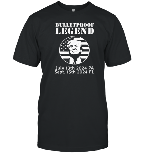 Trump Bulletproof Legend You Missed Again Twice Pa Fl Golf US Flag Retro T-Shirt