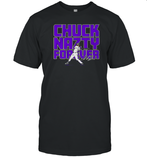 Charlie Blackmon Colorado Rockies chuck nazty forever T-Shirt