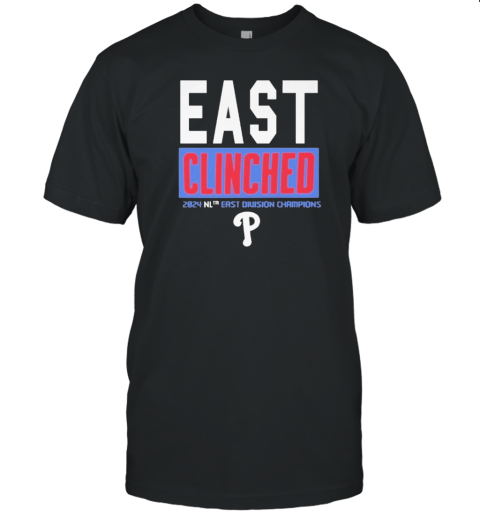 East Clinched 2024 NL East Division Champions Philadelphia Phillies T-Shirt