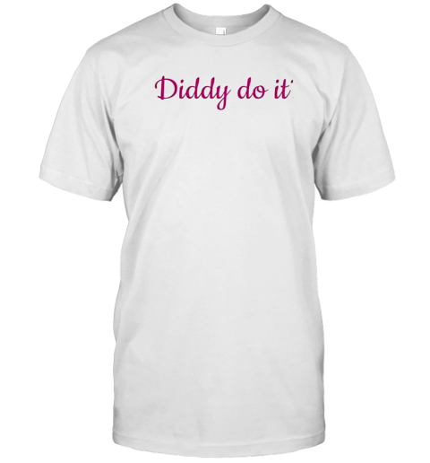 Original Diddy Do It Diddy Funny T-Shirt