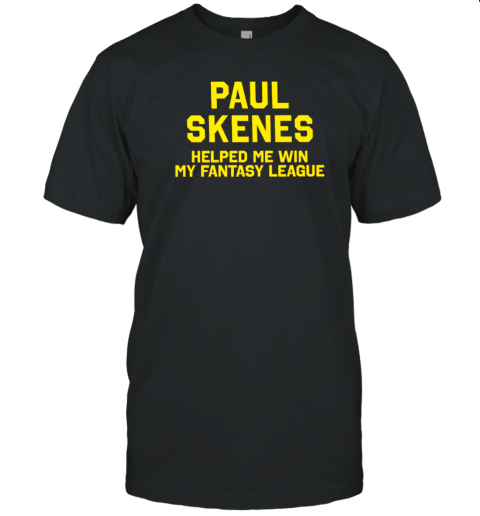 Pittsburgh Pirates Paul Skenes Helped Me Win My Fantasy League T-Shirt