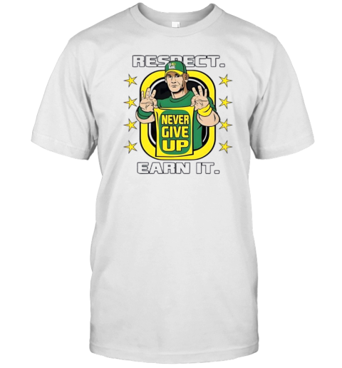 Respect Earn It Never Give Up T- Classic Men's T-shirt