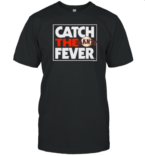 San Francisco Giants Catch The Fever T- Classic Men's T-shirt