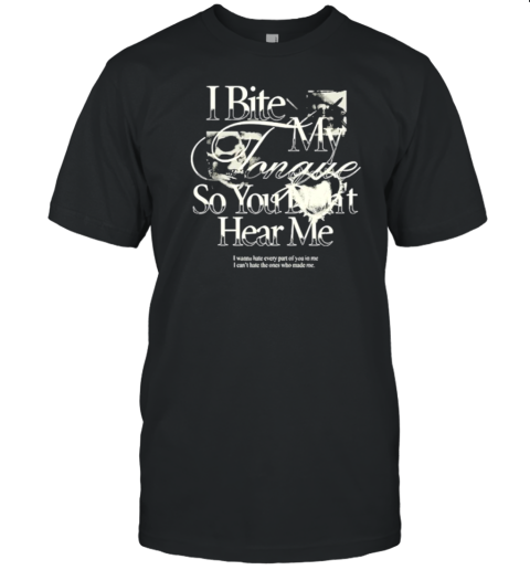 You Me At Six I Bite My Tongue So You Don'T Hear Me T- Classic Men's T-shirt