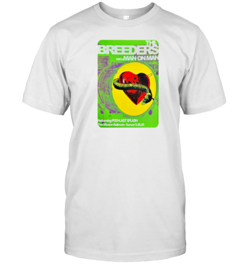 Design The Breeders Sep 26 2024 Mission Ballroom In Denver Co Tour Poster T-Shirt