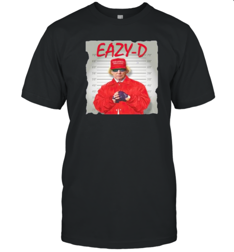 Donald Trump Eazy D Mugshot T-Shirt