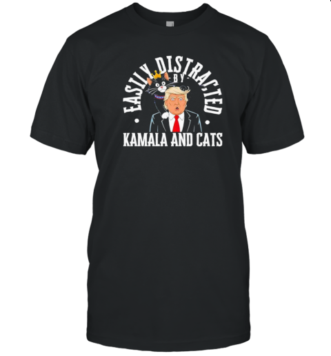 Easily Distracted By Cats Kamala Harris Funny Trump Vance 2024 Gift T-Shirt