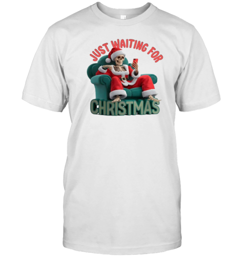 Just Waiting For Christmas Funny Skeleton Santa Claus T- Classic Men's T-shirt