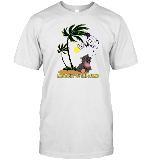 Lean On Me If You Need A Friend Moo Deng Cartoon Design T-Shirt