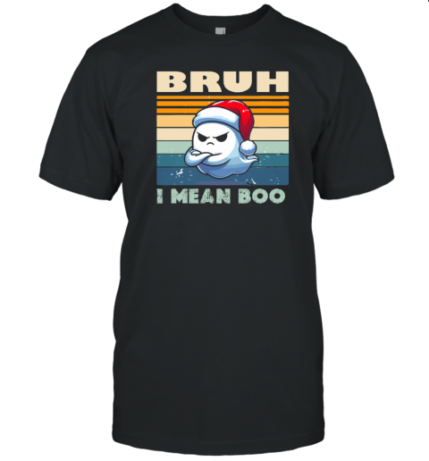 Bruh I Mean Boo Funny Santa Ghost Halloween Christmas T-Shirt