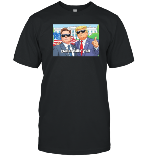 Dollar Bills_ Y_All Donald Trump Vs Elon Musk T-Shirt