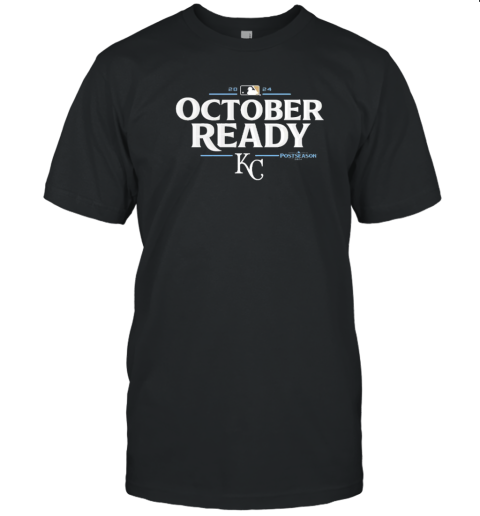 Kansas City Royals 2024 MLB Postseason October Ready T- Classic Men's T-shirt