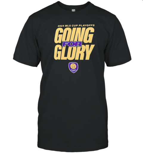 Orlando City SC 2024 MLS Cup Playoffs Going For Glory T- Classic Men's T-shirt