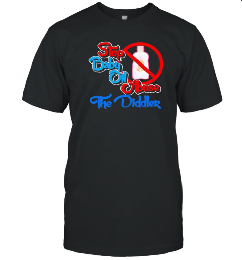 Stop Baby Oil Abuse The Diddler T- Classic Men's T-shirt