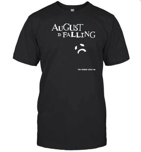 August Is Falling The Simple Plan Ep T-Shirt