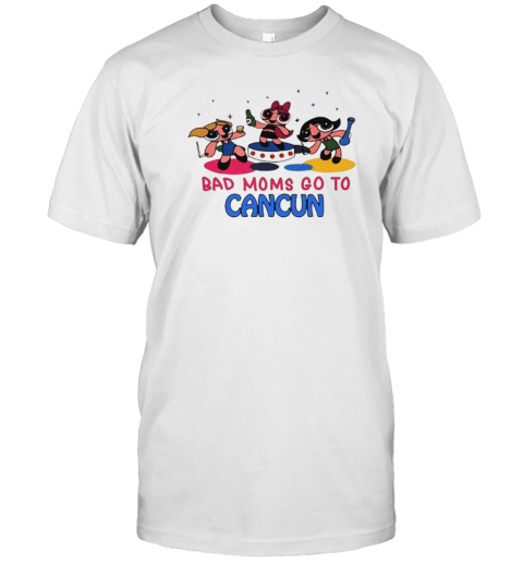 Bad Moms Go To Cancun Cartoon T-Shirt